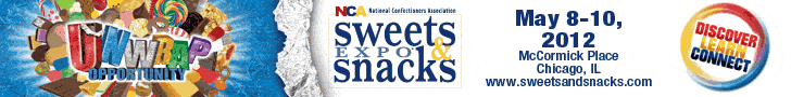 2012 SWEETS and SNACKS EXPO: Your One-Stop-Shop to Discover, Learn and Connect! May 8 – 10, 2012 in Chicago, Il, USA