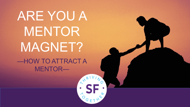 Are you a mentor magnet?