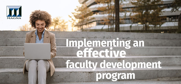 Implementing an effective faculty development program