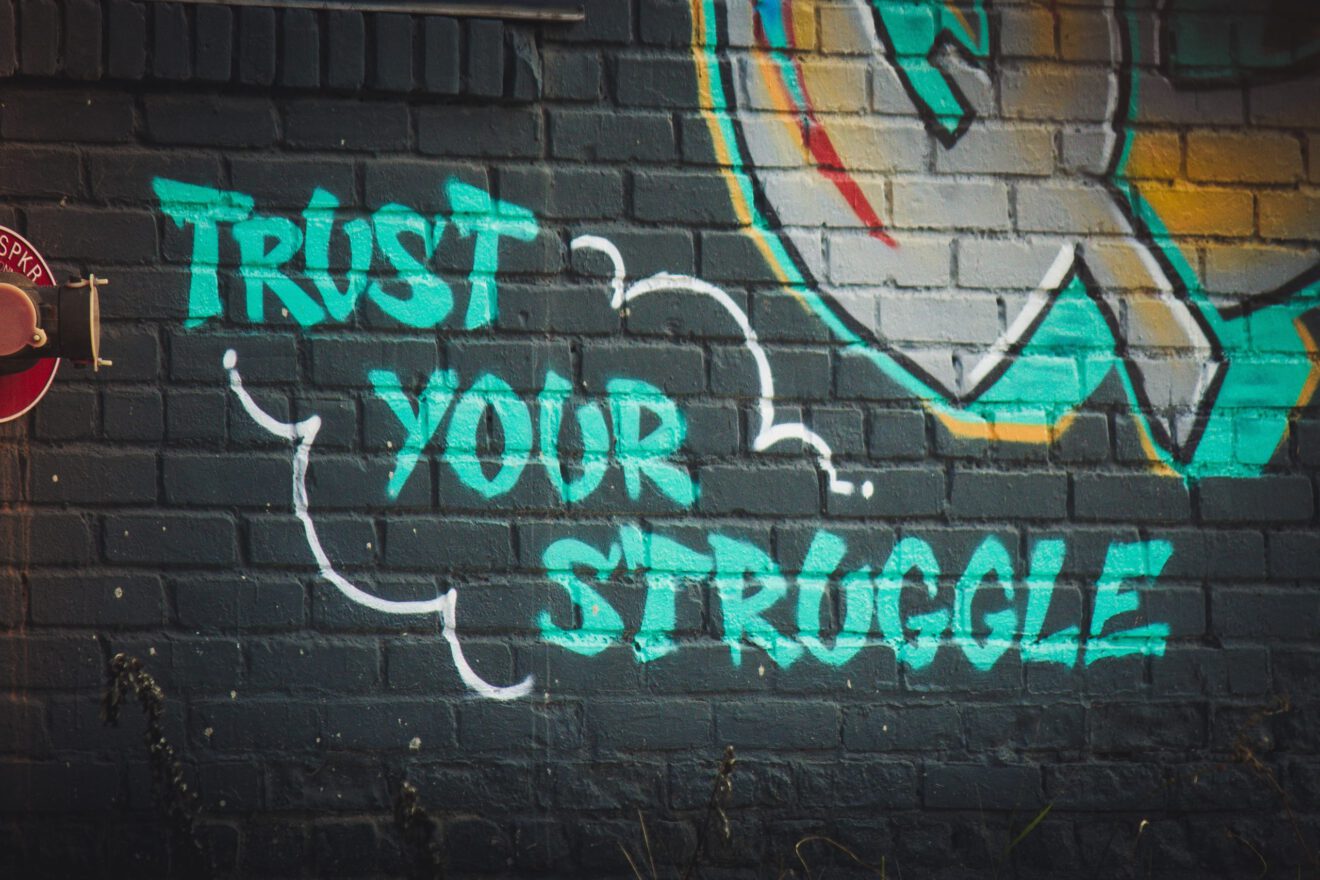 trust your struggle graffiti for productive struggle story